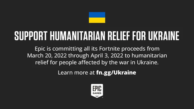 Epic is committing all its Fortnite proceeds from March 20, 2022 through April 3, 2022 to humanitarian relief for people affected by the war in Ukraine.

Learn more at fn.gg/Ukraine