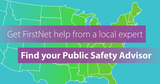 "Get FirstNet help from a local expert, Find your Public Safety Advisor"; map of United States 