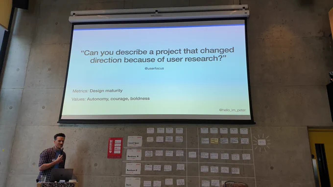 Slide with David Travis quote: "can you describe a project that changed direction because of user research?"