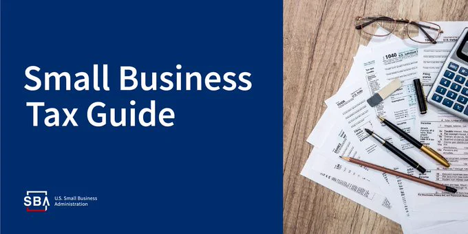 Image: Tax forms, calculator, reading glasses, pens and pencils on a desk.
Text: Small Business Tax Guide
Logo: U.S. Small Business Administration