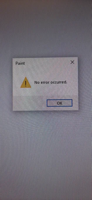 Computer error message saying: no error occurred. OK.