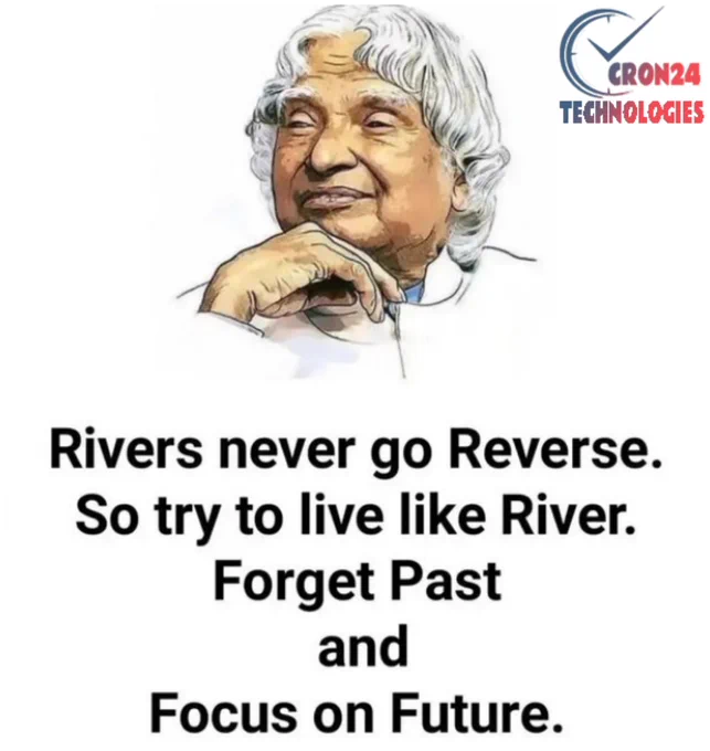 Rivers never go Reverse.So try to live like River.Forget past and focus on future.😎