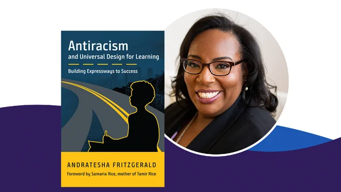Cover of the book, Anti-Racism and Universal Design for Learning with a photo of the author, Andratesha Fritzgerald.
