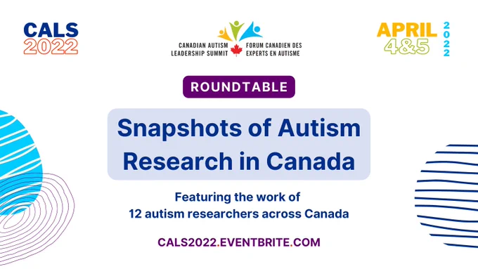ROUNDTABLE

Snapshots of Autism research in Canada 

Featuring the work of 12 Autism researchers across Canada