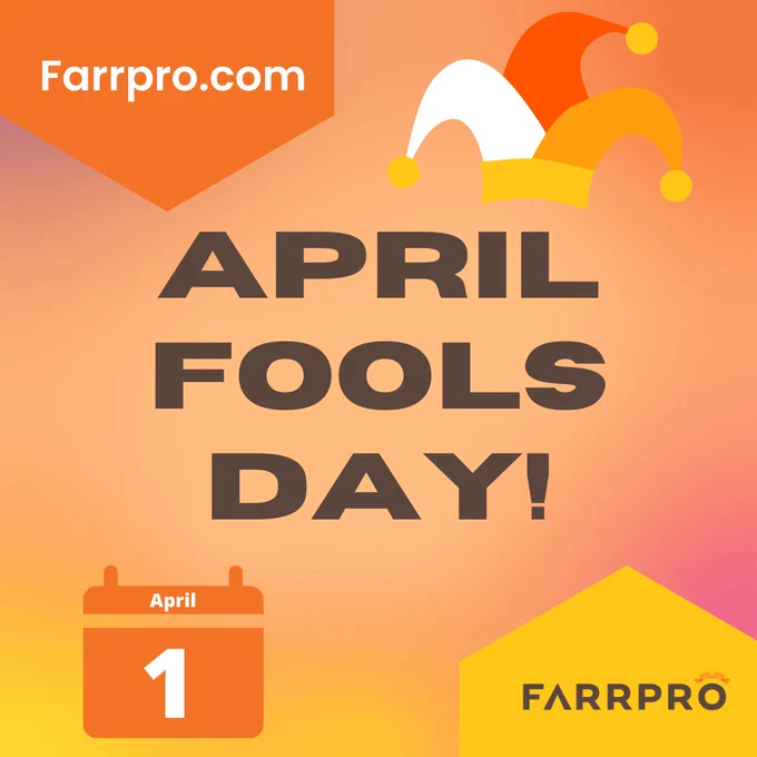 FarrPro April Fool's Day 