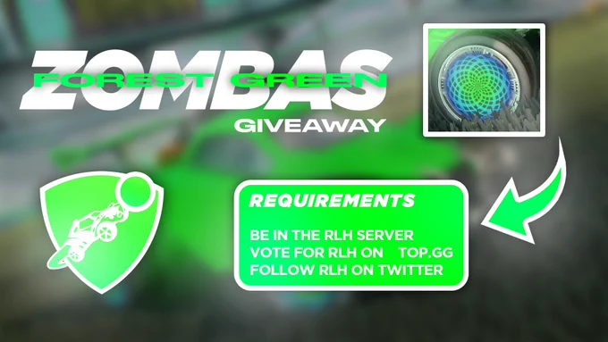 Title: Forest Green Zombas Giveaway, on a blurred Rocket League background. Requirements: Be in the RLH server, vote on RLH on Top.GG & follow RLH on Twitter.