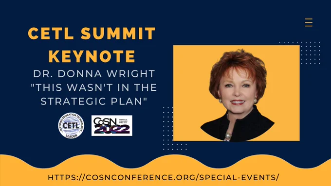 Headshot of Dr. Donna Wright, CoSN 2022 Logo, CETL logo, an advertisement for keynote: This wasn't in the strategic plan!