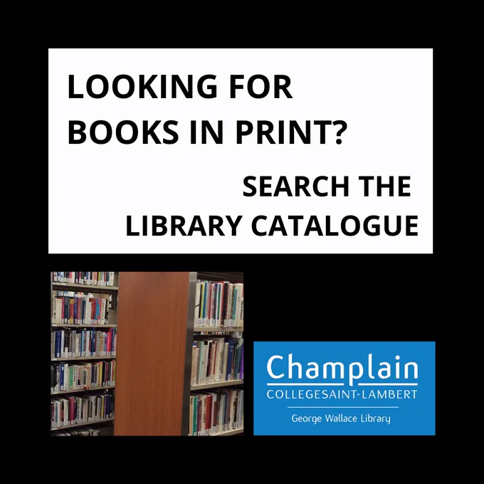Looking for Books in Print? Search the Library Catalogue. Photos of a range of Library book shelves and the library logo