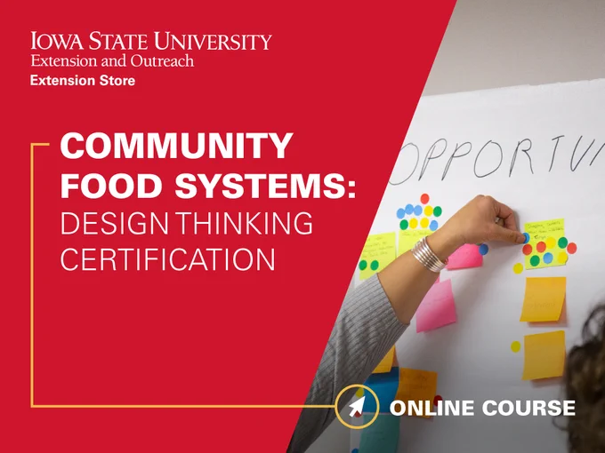 Community Food Systems: Design Thinking Certification. An Online Course. 