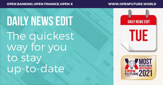 Today's handpicked selection of open finance related headlines - the highly acclaimed Daily Edit by Open Future World. The leading global source of information on open banking and beyond.  Comprehensive, easy search archive and today's news, opinions, launches and raises at openfuture.world/news 