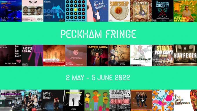 Small images of Peckham Fringe companies shows. With Peckham Fringe 2 May - 5 June in the middle (white writing on green background).