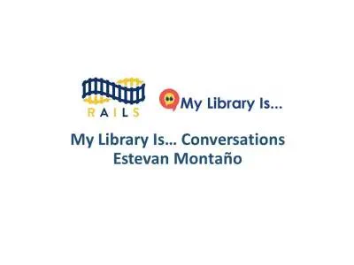 My Library Is... Conversations. 