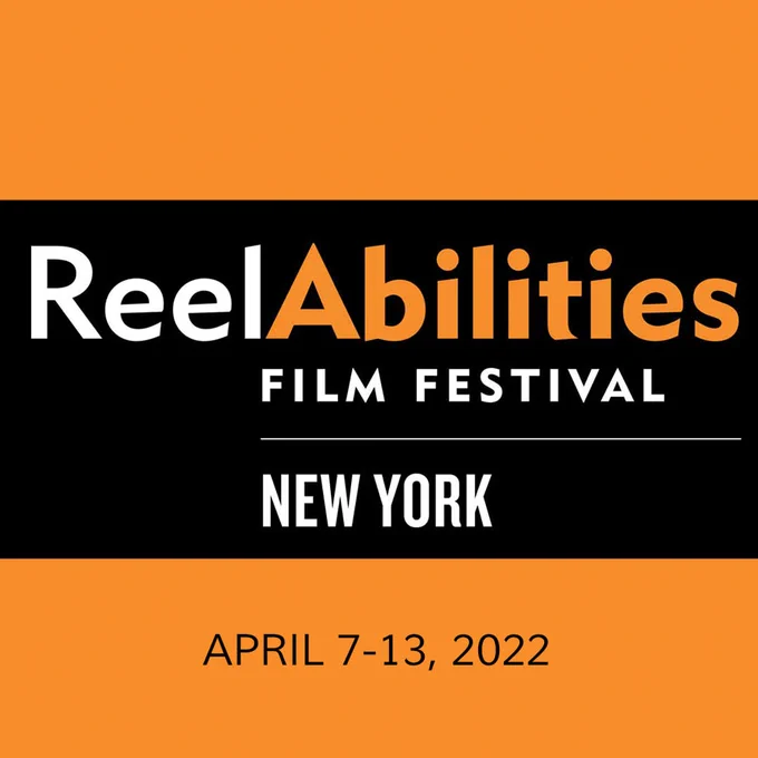 Reel ABILITIES film festival New York April 7 through the 13th.