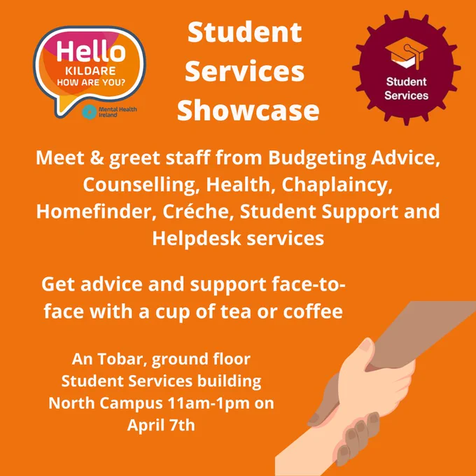 Student Services Showcase: meet & greet staff from Student Services, get advice & support over a tea or coffee. 11am-1pm in An Tobar, ground floor of Student Services building.