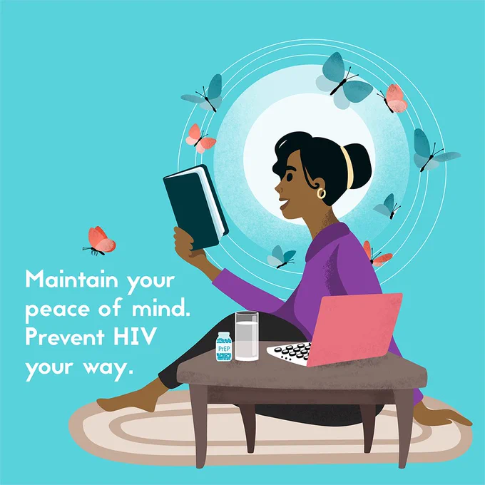 Maintain your peace of mind. Prevent HIV your way. 