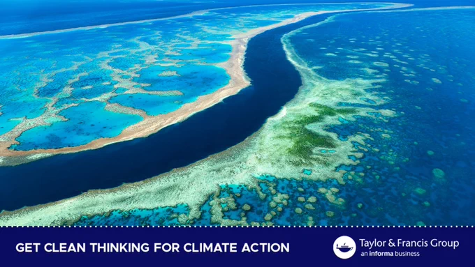 An image of the Great Barrier Reef, Australia. Get Clean Thinking for Climate Action. Taylor & Francis logo.