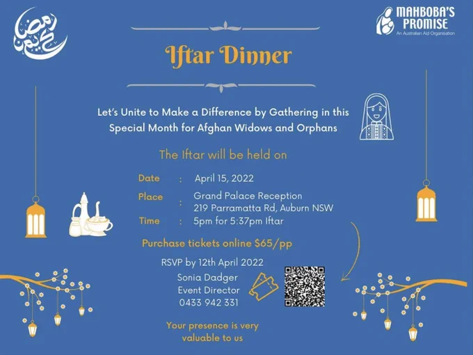 Invitation to Iftar Dinner on April 15th 2022. Held at the Grand Palace Reception, Auburn NSW. Tickets $65/pp, available online. 