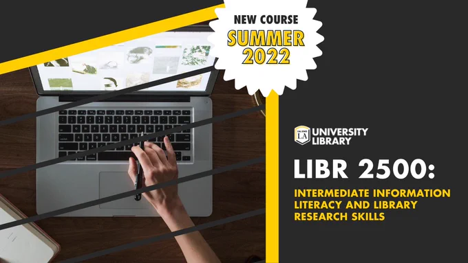 new course: summer 2022. library 2500: intermedia information literacy and library research skills.