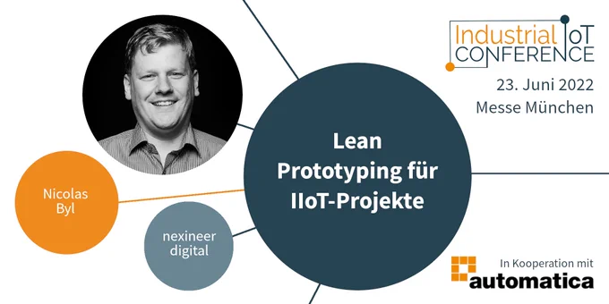 Talk "Lean Prototyping für IIoT-Projekte" von Nicolas Byl auf der Industrial IoT Conference, 23. Juni 2022