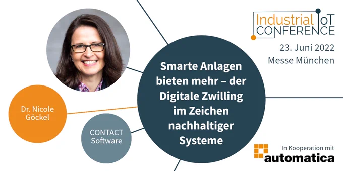 Talk "Smarte Anlagen bieten mehr – der Digitale Zwilling im Zeichen nachhaltiger Systeme" von Dr. Nicole Göckel auf der Industrial IoT Conference, 23. Juni 2022