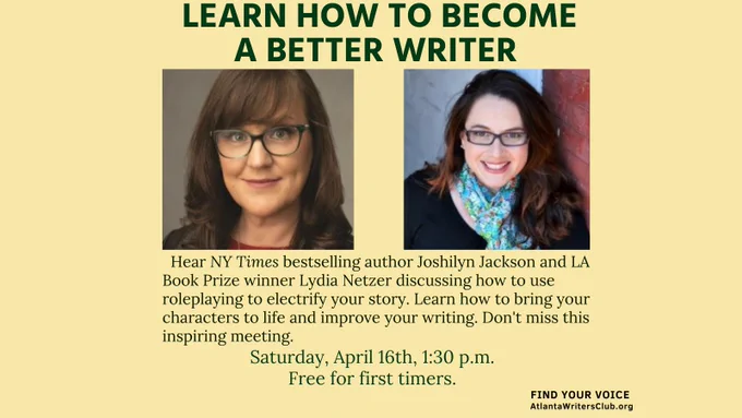 Meeting features authors Joshilyn Jackson and Lydia Netzer discussing how to use role-playing to electrify your story.