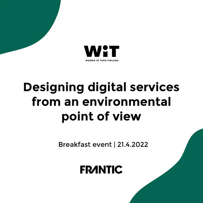 Women in Tech Finland event with Frantic: Designing digital services from an environmental point of view