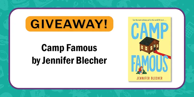 Giveaway! Camp Famous by Jennifer Blecher.