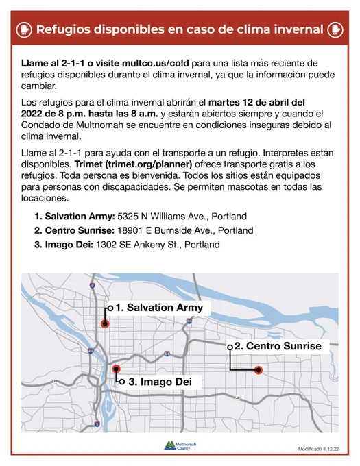 El condado Multnomah abrirá refugios para el clima invernal a partir de las 8 p.m. el martes 12 de abril hasta las 8 a.m. miércoles 13 de abril del 2022. Toda persona es bienvenida. 