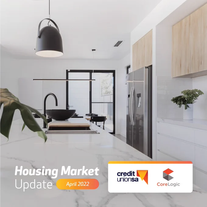 Housing Market Update - April 2022 from Core Logic and Credit Union SA