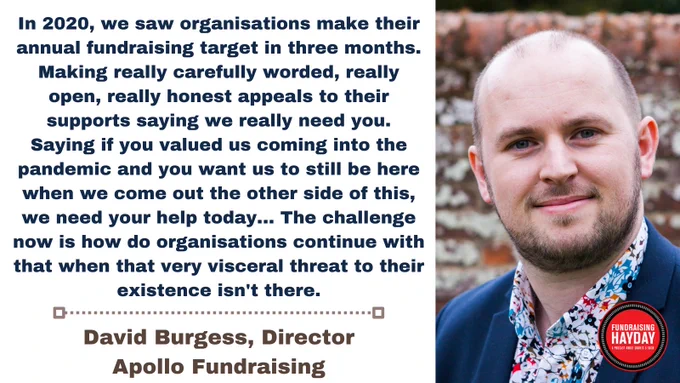 A picture of me wearing a garish shirt, with a quote from the podcast that says "In 2020, we saw organisations make their annual fundraising target in three months. Making really carefully worded, really open, really honest appeals to their supporters saying we really need you. Saying if you valued us coming into the pandemic and you want us to still be here when we come out the other side of this, we need your help today...The challenge now is how do organisations continue with that when that very visceral threat to their existence isn't there."