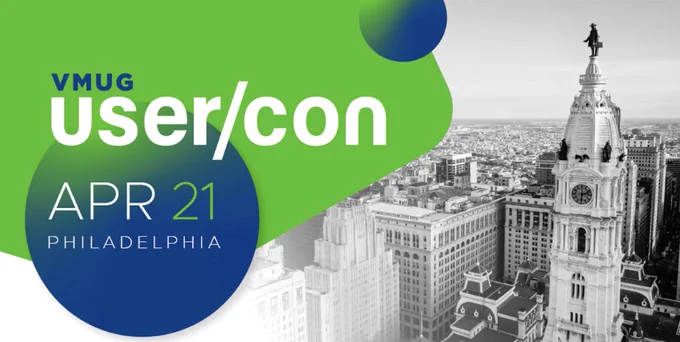 #PhillyVMUG User Conference April 21, 2022