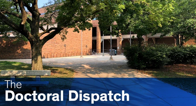 photo of UIC ETMSW building on a sunny day, with the text The Doctoral Dispatch