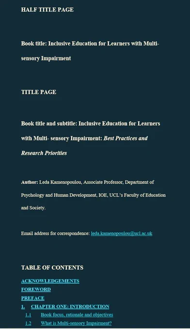 The first 3 pages of my very first monograph on #MultiSensoryImpairment #deafblindness and #inclusion in education. 

You can see the half and full title pages (inclusive education for learners with multisensory impairment: best practices and research priorities), and the first 6 lines of the table contents (foreword, acknowledgements, preface and introduction chapter).