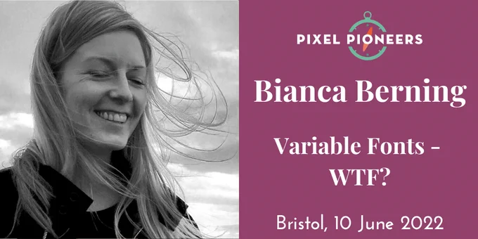 Headshot of Bianca Berning next to info about her Pixel Pioneers Bristol talk on 10 June
