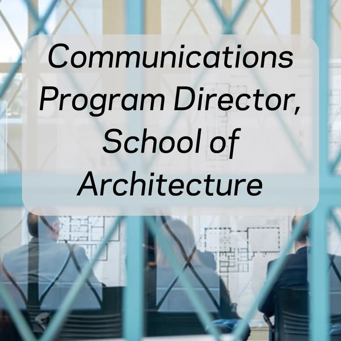 Communications Program Director, School of Architecture