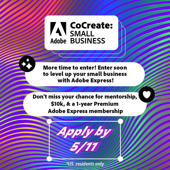 More time to enter! Enter soon to level up your small business with Adobe Express! Don't miss your change for mentorship, ten thousand dollars, and a one year premium subscription to Adobe Express