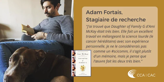 J'ai trouvé que Daughter of Family G d'Ami McKay était très bien. Elle fait un excellent travail en mélangeant la science lourde (le cancer héréditaire) avec son expérience personnelle. Je ne le considérerais pas comme un #scicomm, il s'agit plutôt d'un mémoire, mais je pense que l’œuvre fait les deux très bien.