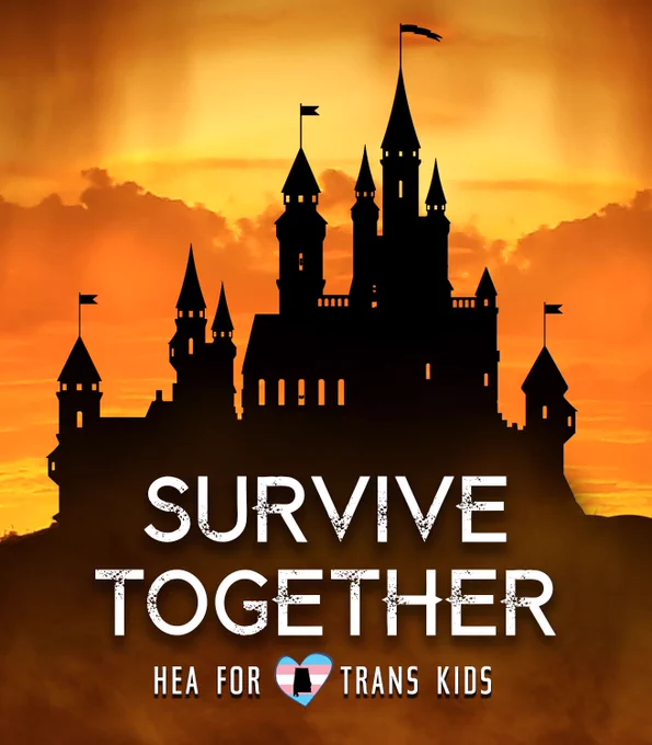 Background in shades of brown with a beautiful castle in the foreground.
Text: Survive Together - HEA For Trans Kids