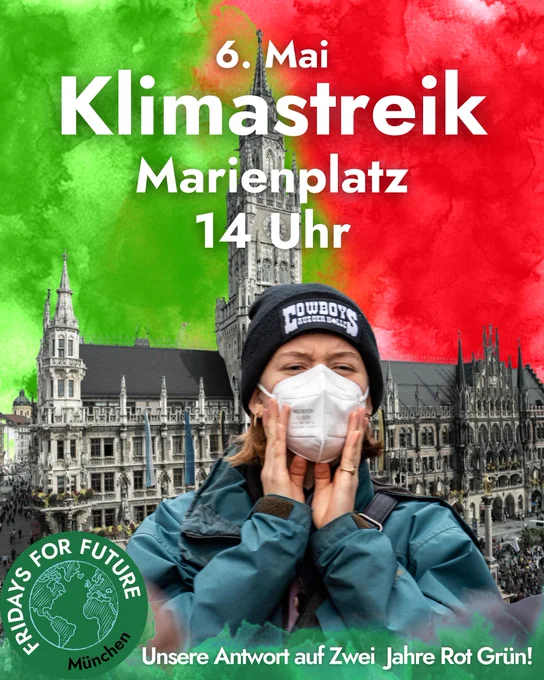 Aktivistin vor dem Münchner Rathaus mit grünem und rotem Hintergrund. Unten links das Logo von FFF-München. Text: 6. Mai Klimastreik Marienplatz 14 Uhr Unsere Antwort auf 2 Jahre Rot-Grün!