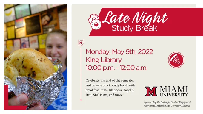 Girl holding up a bagel with an advertisement for Late Night Study Break. 
