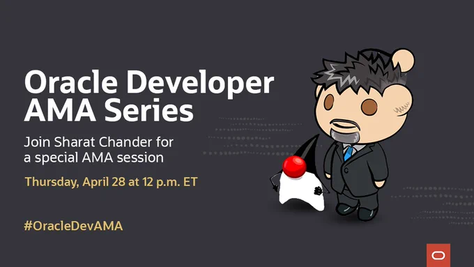 #OracleDevAMA with Sharat Chander happening at 12 p.m. ET on Apr. 28