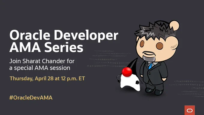 Oracle Developer AMA Series - Join Sharat Chander for a special AMA session #OracelDevAMA