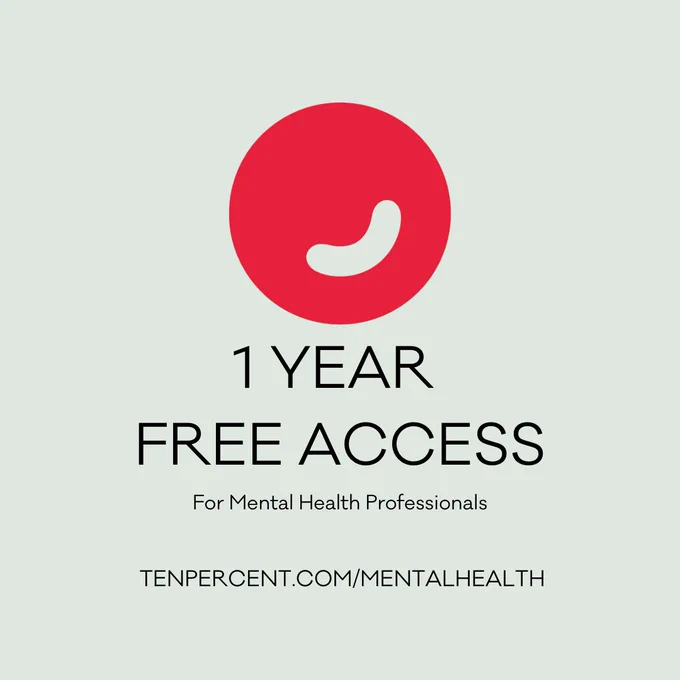 1 Year Free Access for Mental Health Professionals

Tenpercent.com/mentalhealth