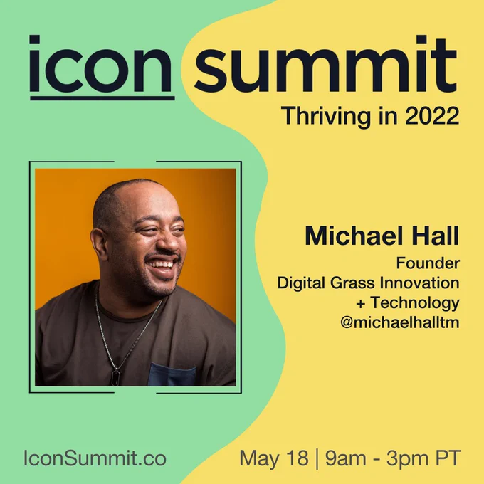 Green and yellow promo graphic for Icon Summit 2022 with speaker info and a photo of Michael Hall, a Black man with buzzed hair and facial hair, glasses, a brown t-shirt, and dog tags.
