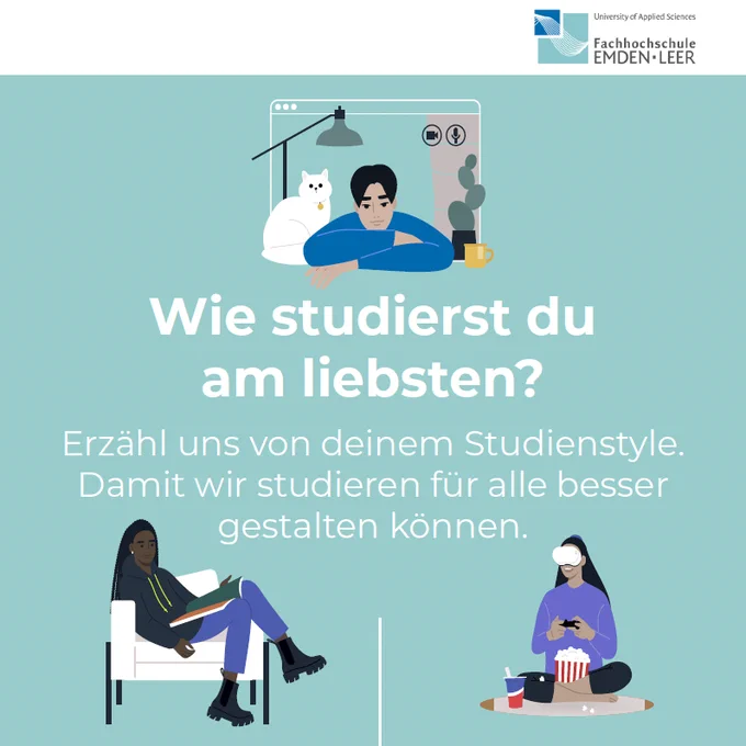 Wie studierst du am liebsten? Erzähl uns von deinem Studienstyle. Damit wir studieren für alle besser gestalten können. Eine Umfrage der Hochschule Emden/Leer.