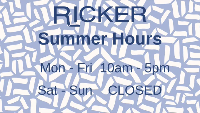 Graphic with blue and white background and navy blue text that reads, “Ricker Summer Hours / Mon - Fri 10am - 5pm / Sat - Sun CLOSED.”