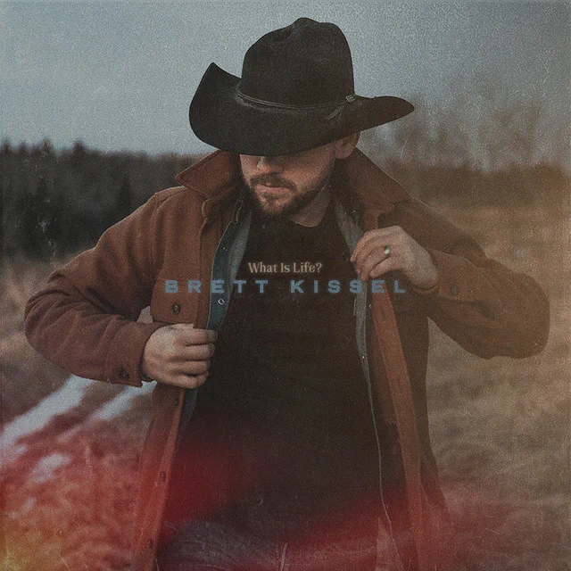 Album cover What is Life? by Brett Kissel