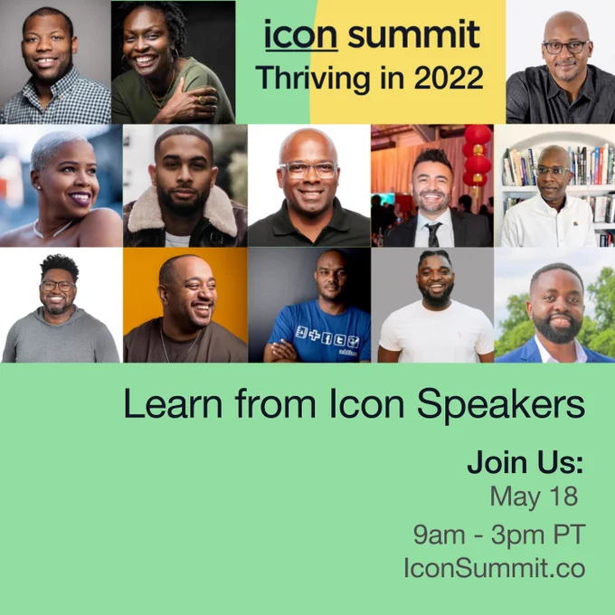 Bright yellow and green square graphic with "Icon Summit, Thriving in 2022," "Solutions for Mental Health, Professional Development, and Leadership," and "Join Us: May 18, 9am - 3pm PT, IconSummit.co" all in black, and color photos of a diversity of Black and Brown men and women speaking at the Summit.