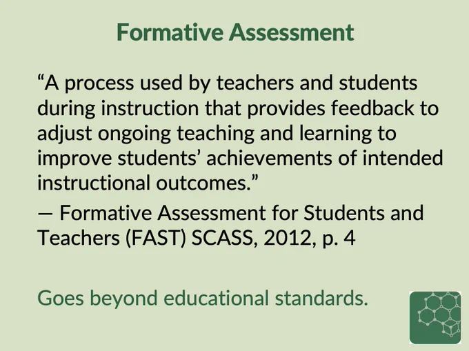 Formative Assessment

“A process used by teachers and students during instruction that provides feedback to adjust ongoing teaching and learning to improve students’ achievements of intended instructional outcomes.” 

— Formative Assessment for Students and Teachers (FAST) SCASS, 2012, p. 4