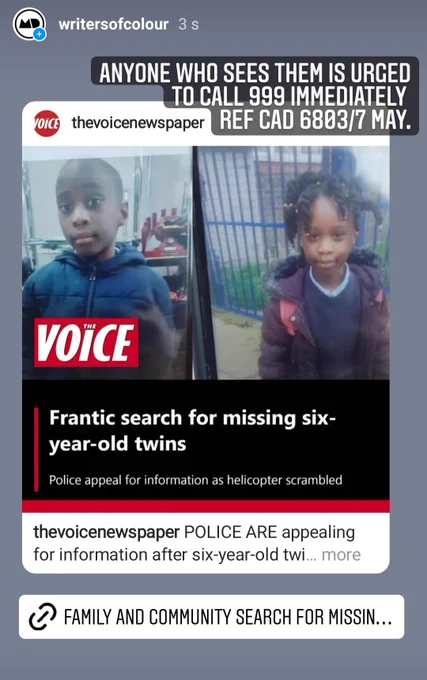 POLICE ARE appealing for information after six-year-old twins went missing from their front garden in Brixton.

Emmanuel and Emmanuella were last seen playing in the front garden of their address in Cowley Road SW9 at around 6pm this evening (Saturday 7th May).

When a relative went to check on them an hour later they were missing.

Officers are searching the local area and a helicopter has been scrambled.

